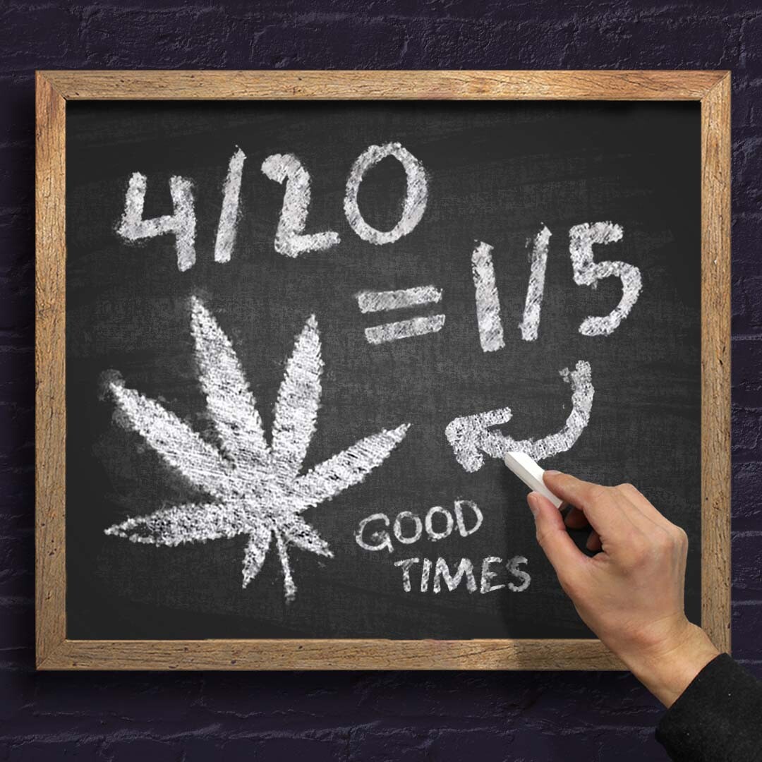 We celebrate 4/20 on 1/5 because we know how to reduce fractions. Happy 1/5 😂
