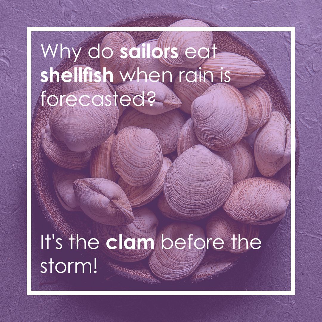 Why do sailors eat shellfish when rain is forecasted?

🐚 It's the clam before the storm!

#GlobalSuperyachtMarketing #SorryNotSorry #YachtLife #yachtworld #superyacht #jokeoftheday