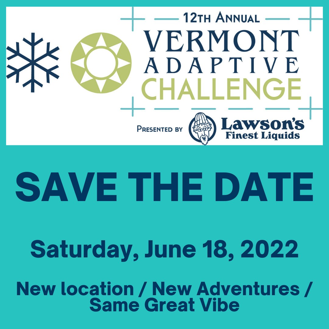 vtadaptive's tweet photo. The 12th Annual Vermont Adaptive Challenge presented by @LawsonsFinest is BACK Saturday, June 18, 2022. New location. New adventures. Same great vibe. Mark your calendar and stay tuned for details. #vermontadaptivechallenge #fundraiser #sportsforeverybody #vtadaptive https://t.co/OHfTKQavjn