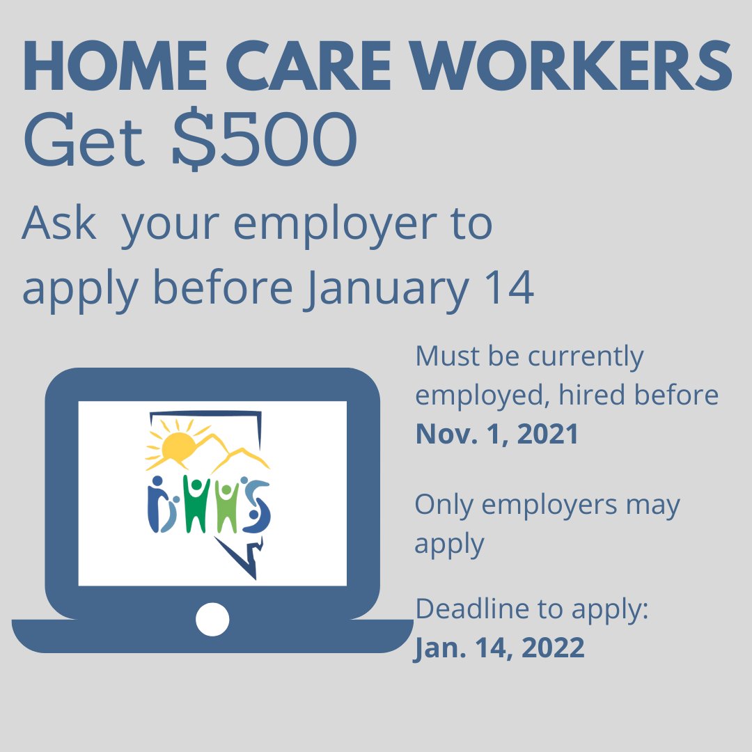 Home care workers have been on the front lines of the pandemic, and Nevada says thank you! Employers can apply for funds on behalf of their employees by January 14th. Details: tinyurl.com/2xb7e754