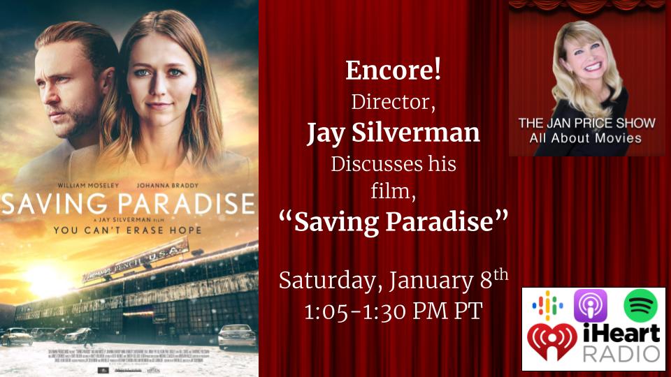 thejanpriceshow's tweet photo. ENCORE! JAY SILVERMAN – SAVING PARADISE- Saturday, January 8th at 1:05–1:30 PM, PDT #streaming, live worldwide on @iHeartRadio #thejanpriceshow #podcast #allaboutmovies #janprice #JaySilverman #SavingParadise #drama #WilliamMoseley #JohannaBraddy #MimiKennedy #MaryPatGleason https://t.co/PVyQsAN7g3