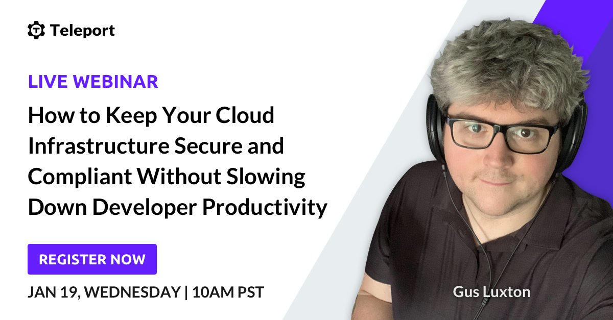 goteleport's tweet photo. [WEBINAR] Don't miss Gus Luxton's 1/19 @DZoneInc webinar, where he'll explain how to keep your cloud infrastructure secure and compliant without slowing down #developer productivity: https://t.co/E0sHmnVfXQ #DevOps https://t.co/vWpuDVo4xV