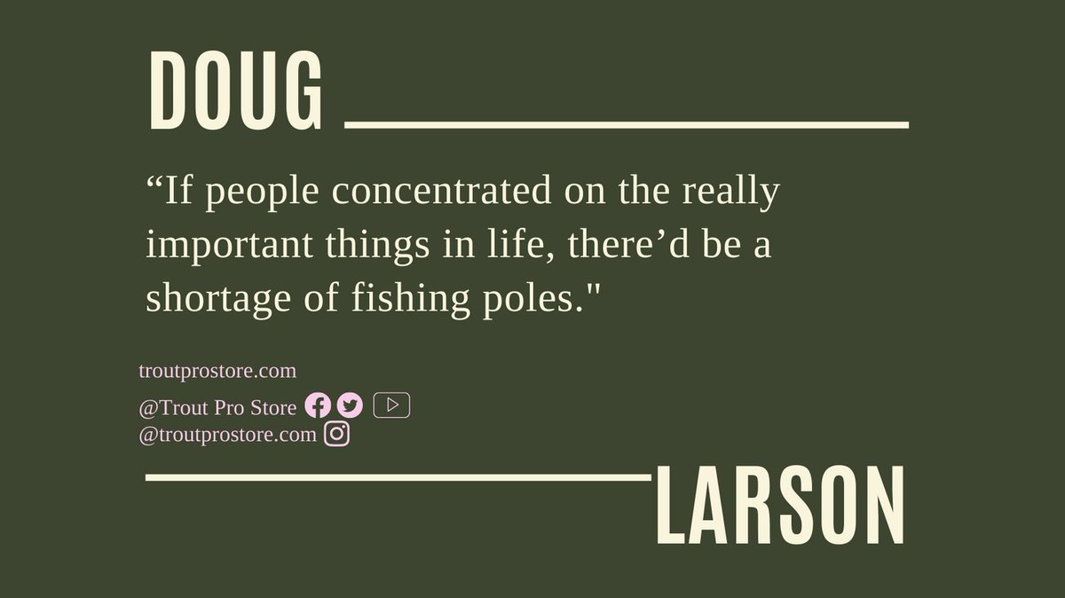 TroutProStore's tweet image. #troutpro #quoteoftheday #fishingquote