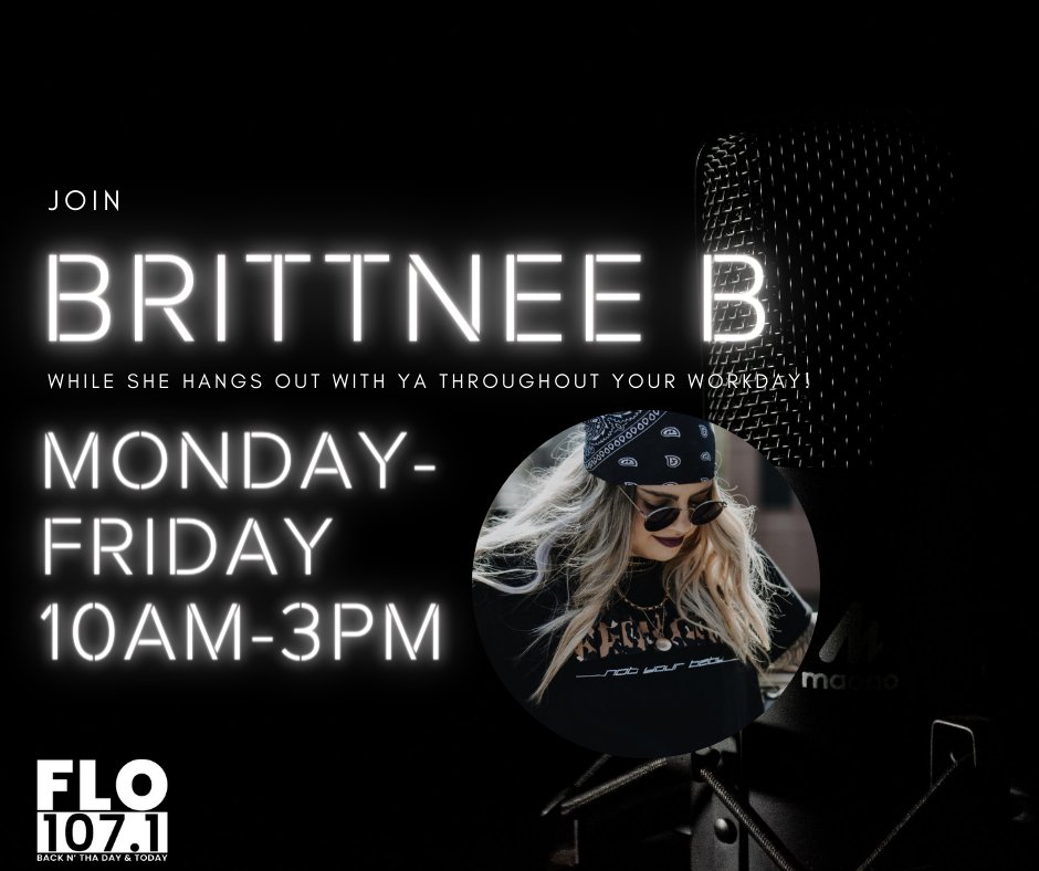 Let Brittnee B take care of you during your workday throughout the work week!
Catch her right here on FLO 107.1 Monday-Friday from10am-3:00pm!!🎤
-
-
-
Follow all things Brittnee B here -> <a href="/BrittneeBrooks/">therealbbrooks</a>