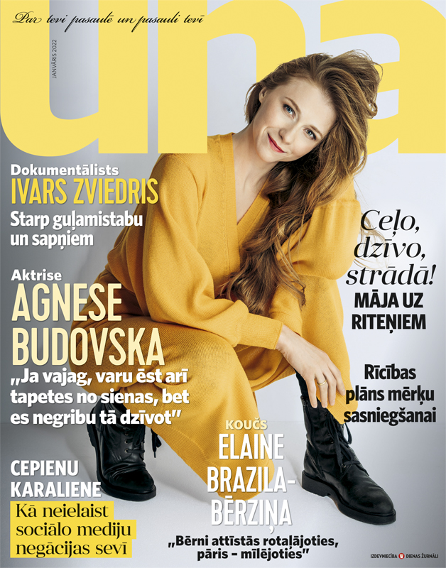 2022. gada <a href="/zurnals_UNA/">Žurnāls UNA</a> janvāra numurs ir klāt ar fascinējošo aktrisi AGNESI BUDOVSKU uz  vāka!
Lasi un uzzini vairāk! ekiosks.lv