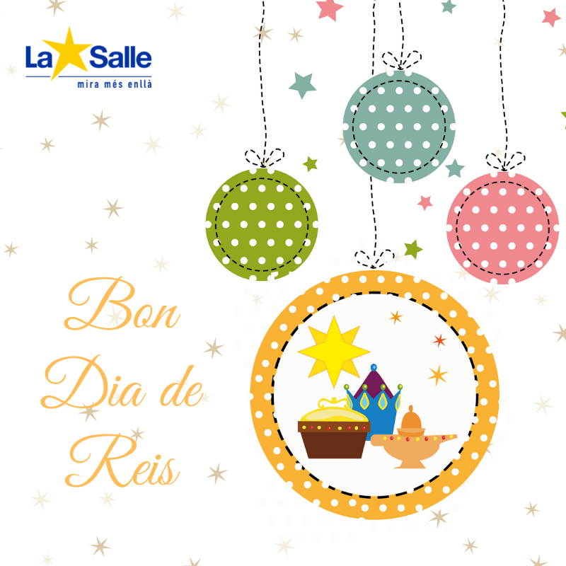 La Salle Catalunya us desitja un Feliç dia de Reis! #EstàsACasa #MiraMésEnllà
