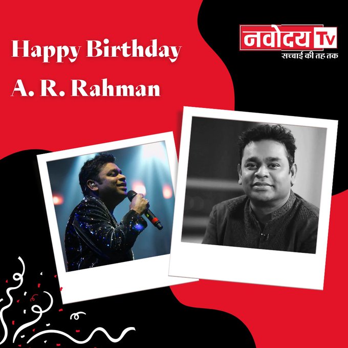 Happy Birthday A. R. Rahman    