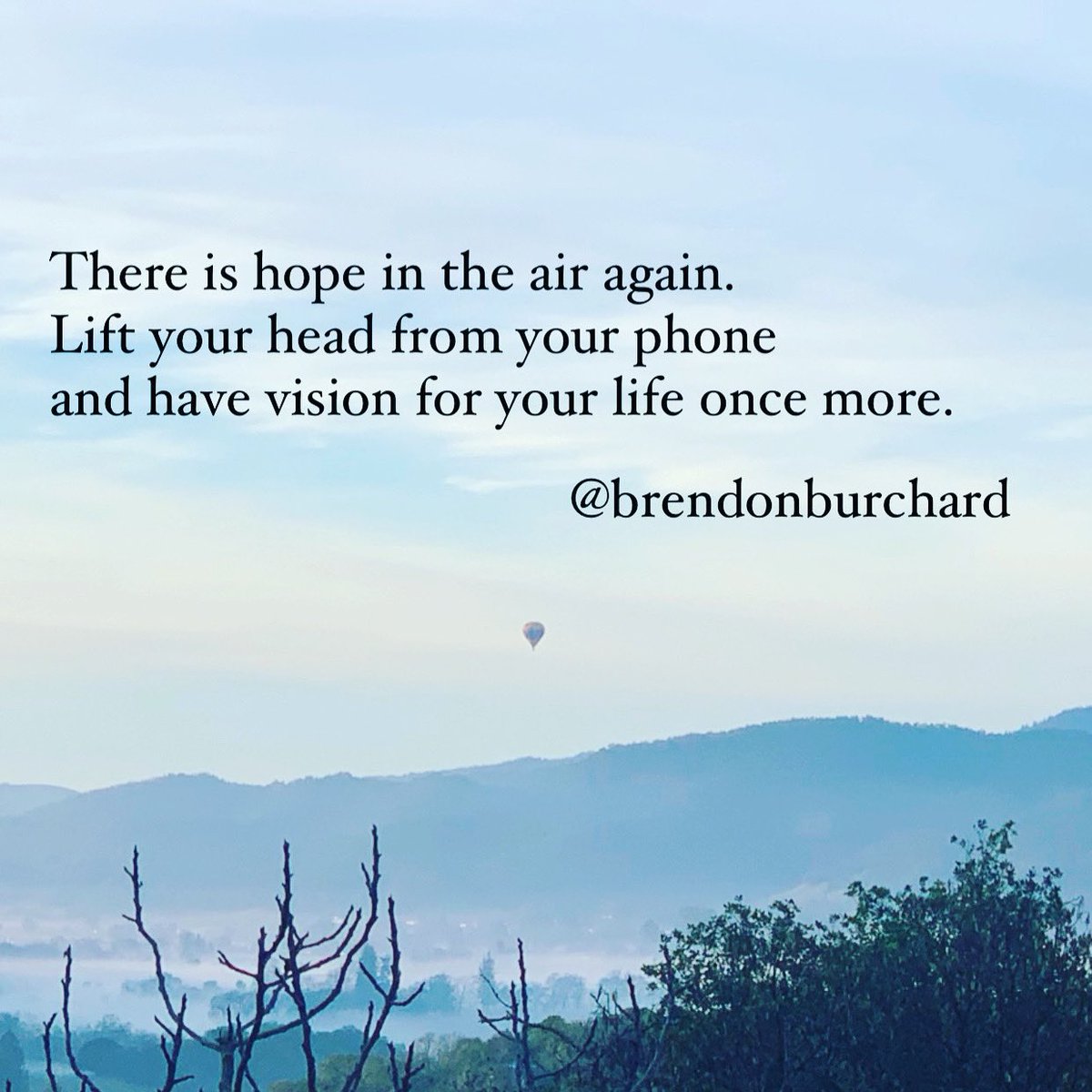 BrendonBurchard's tweet photo. I wish you could see a greater view of your life. 

Don’t let the last 3 years keep you from understanding it was just a short chapter in your long and abundant and adventurous life. https://t.co/7UzHRByinr
