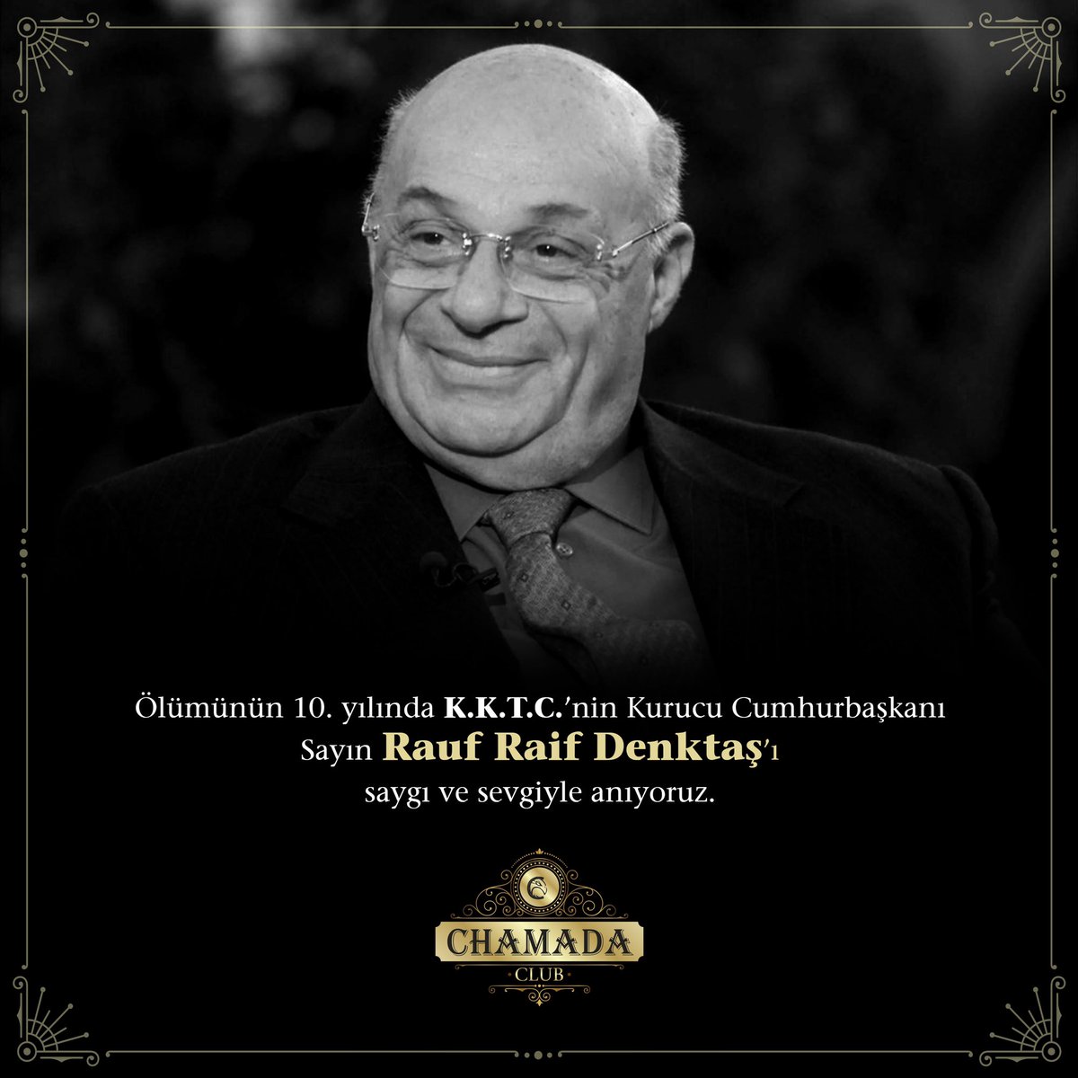 Ölümünün 10. yılında K.K.T.C.'nin Kurucu Cumhurbaşkanı Sayın Rauf Raif Denktaş'ı saygı ve sevgiyle anıyoruz.