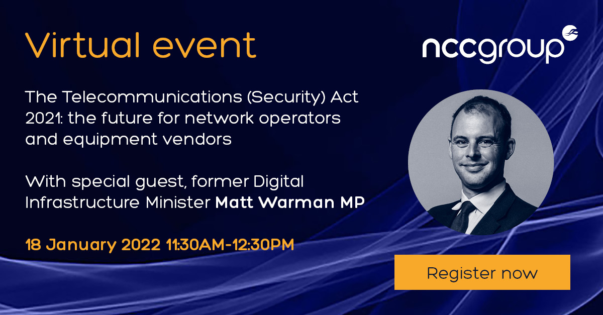 Are you planning your organisation's response to the Telecommunications (Security) Act 2021?. Attend our virtual event with Matt Warman MP on the 18th of January at 11.30am (GMT). 

Find out more here: https://t.co/HKaIvbkvSP https://t.co/DzN3lJYUMc