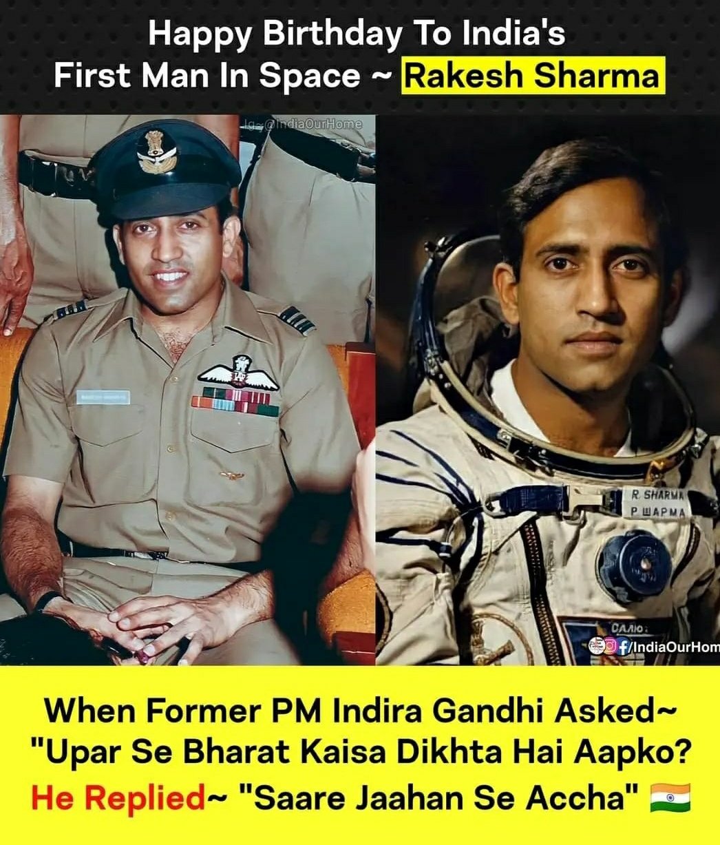 # Happy birthday to 1st man in space .( Rakesh sharma )
# saare jaahan se Accha, hindustan hamaraa .
# jai hind 