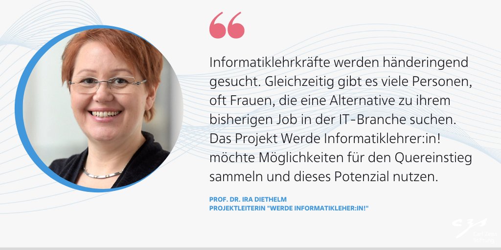 CZ_Stiftung's tweet image. Werde #Informatiklehrer:in! Dazu finanziert die #CZS eine Studie, die Wege in das Informatiklehramt für #Quereinsteiger:innen darstellen soll. Mit eingebunden sind die Gesellschaft für Informatik #GI und die Initiative #SheTransformsIT.
@informatikradar 
@elaine_miller