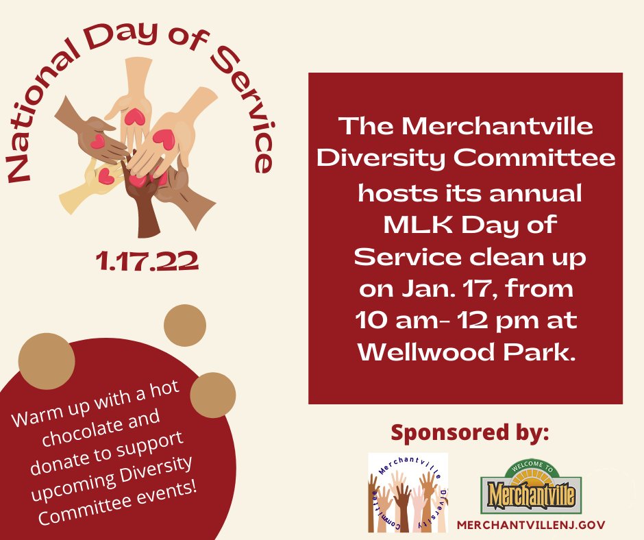 Join the Merchantville Diversity Committee for a day of service honoring the legacy of Dr. Martin Luther King, Jr. From 10am-12pm help with a clean up of Wellwood Park and support future MDC events by purchasing a hot chocolate! #MLK #DAYOFSERVICE #Merchantville