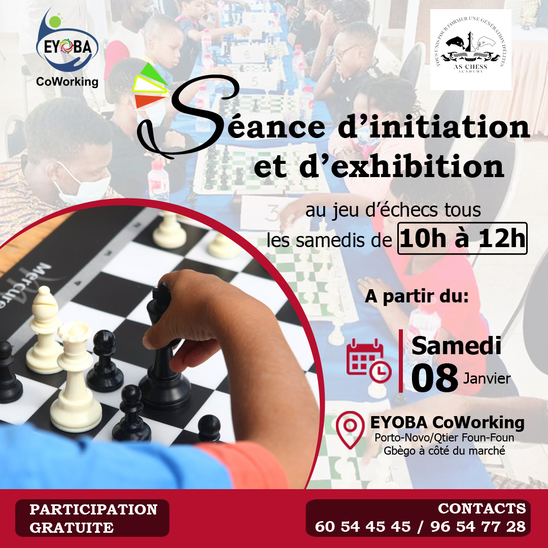 ♟️ SÉANCE D'INITIATION ET D'EXHIBITION ♟️
Faites-vous initier ou venez jouer au jeu d'échecs tous les samedis de 10h à 12h à @EYOBACoWorking.
Démarrage ce Samedi 08 Janvier 2022
Contacts: +229 60 54 45 45 / 96 54 77 28
