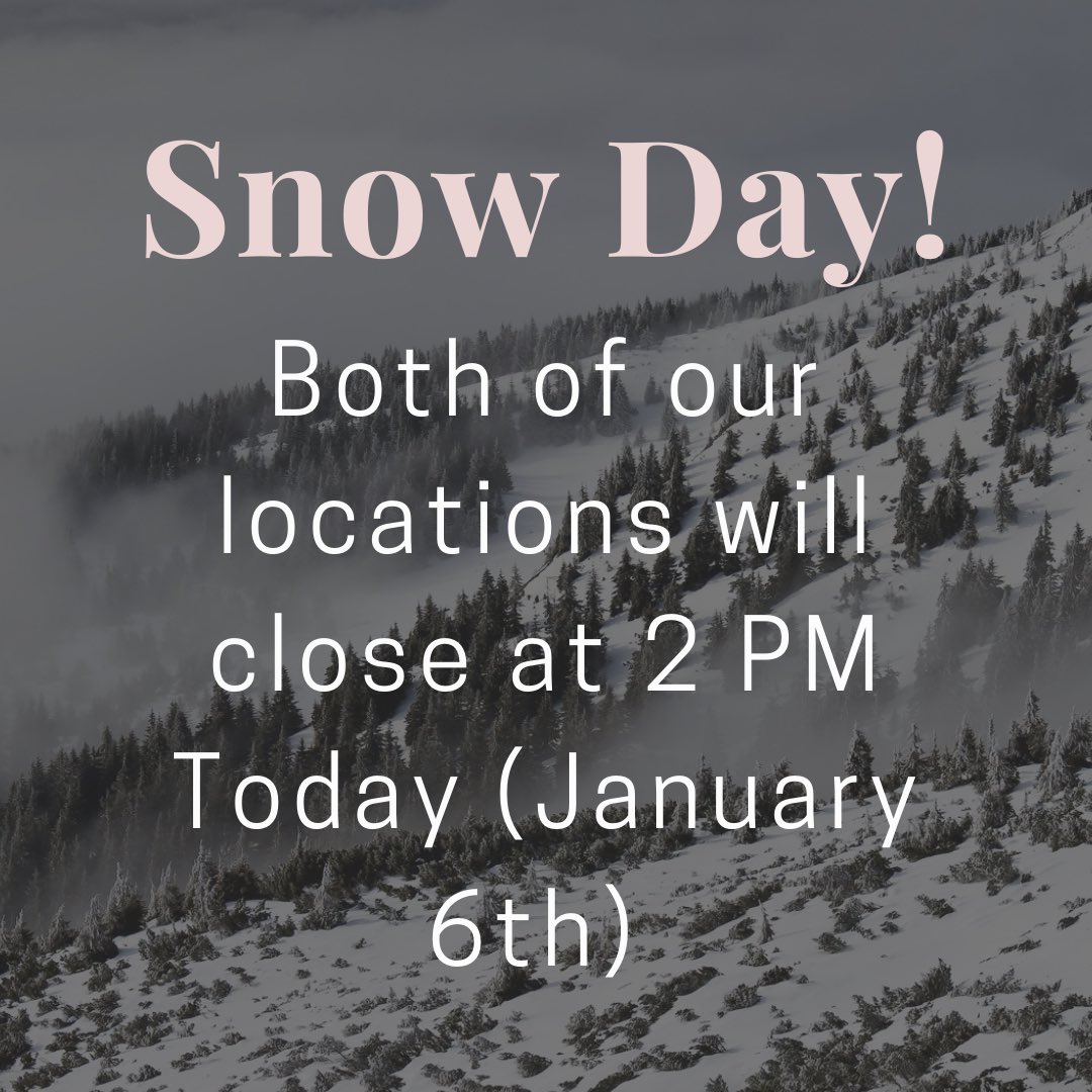 For the safety of our employees, we will be closing both of our locations at 2 PM today (January 6th). Thank you for your understanding!