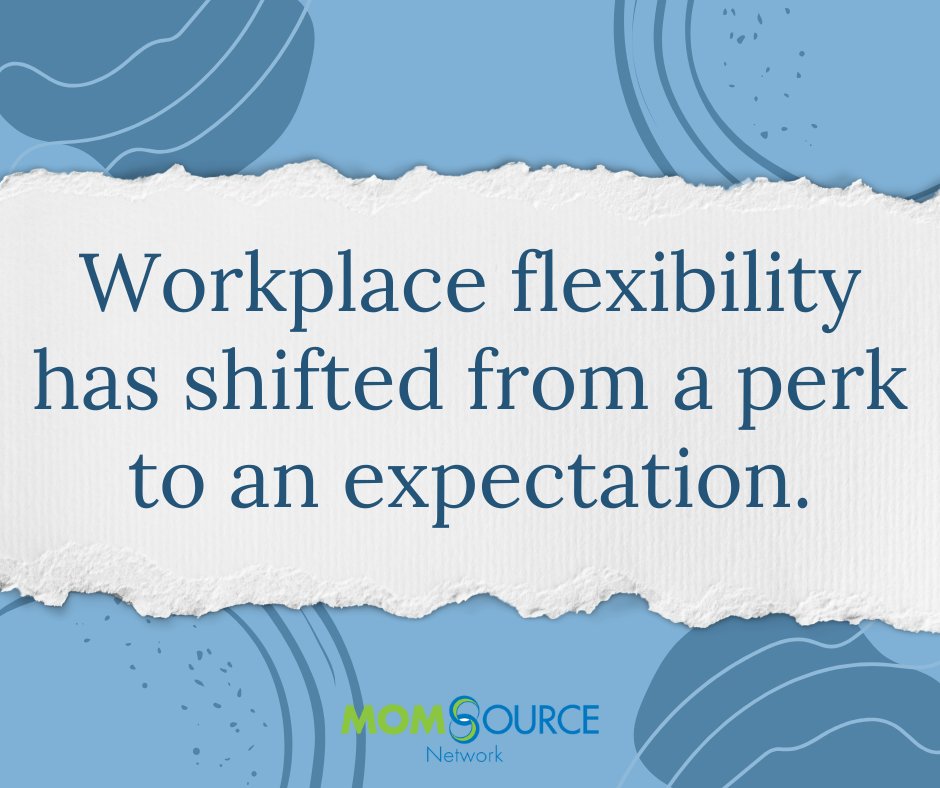 A recent study estimates 80-90% of job candidates are looking for positions that offer at least some flexibility.  If businesses want to attract and retain top talent, this is a must.