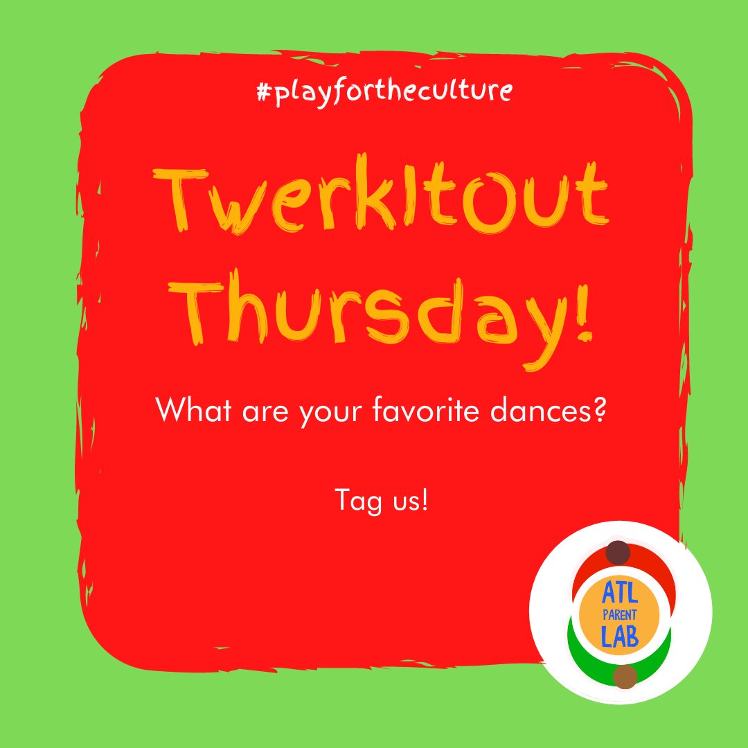 LET’S DANCE!!!! 💃🏽💃🏽💃🏽Tag your favorite dance or post your dance moves and tag us! #TwerkItOutThursday⁠

#PlayForTheCultureWeek  #ATLParentLAB