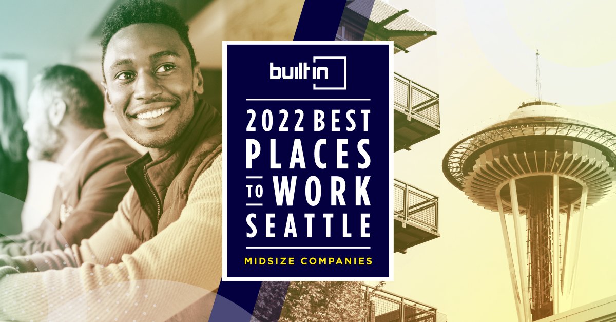 To add to our excitement...

We are also thrilled to announce we have been selected by <a href="/BuiltIn/">Built In</a> as a 2022 Best Place to Work, Seattle 🎉