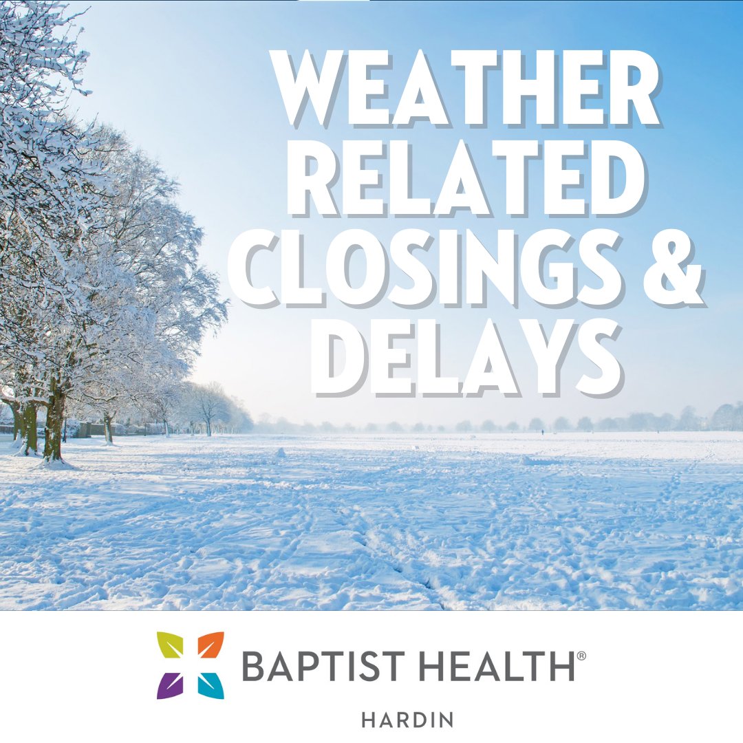 BapHealthHardin's tweet photo. Weather-related closings and delays for January 5 at Baptist Health Hardin and Baptist Health Medical Group locations will be updated here: https://t.co/o3FpuiIhFJ https://t.co/KlQavrR0Ux