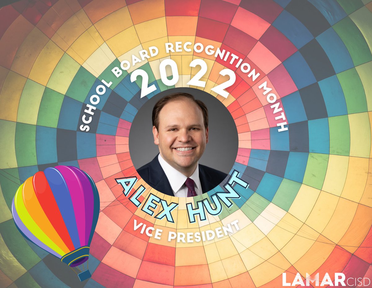 Did you know that Board Vice President Alex Hunt is a former public school teacher? Join us in thanking Alex for his service as a Trustee since 2019 and for continuing to advocate for our Lamar CISD family! #SchoolBoardRecognitionMonth