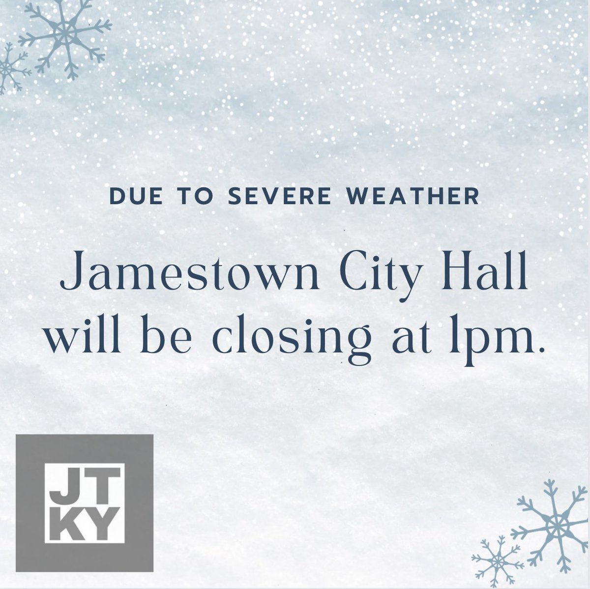 jamestownky's tweet photo. Due to severe winter weather, Jamestown City Hall will be closing today, January 6th, at 1pm. Please take care as snow and frigid temperatures move into the area. https://t.co/a1mvd7PAtC