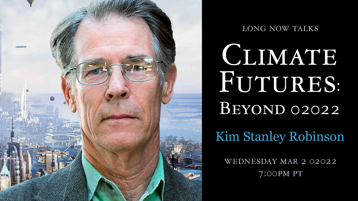 Join us on March 2, 02022, for a conversation with acclaimed writer Kim Stanley Robinson on climate futures and his most recent book The Ministry for the Future. Note this talk has been rescheduled from its earlier date of January 24, 02022.