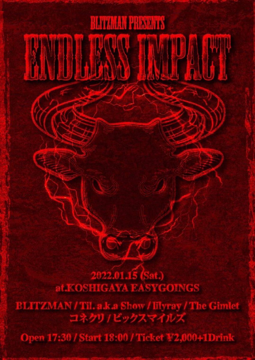 Dekaismile's tweet photo. 【1月ライブ情報③】
2021.01.15(土)@越谷EASYGOINGS
<ENDLESS IMPACT> BLITZMAN pre.

ｰACTｰ
w/
Til. a.k.a Show
lilyray
The Gimlet
コネクリ

OPEN/START 17:30/18:00
Ticket ¥2000(+1D¥600) https://t.co/8GFBGFI8cj