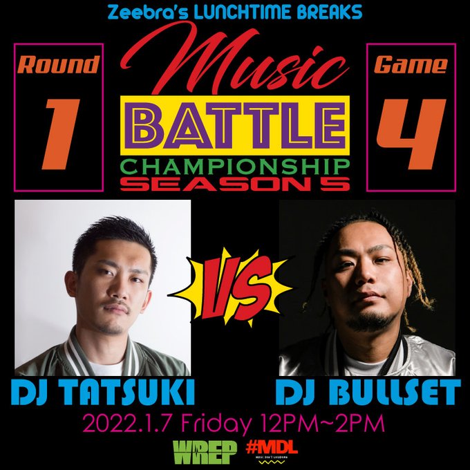 WrepRadio's tweet photo. 生放送スタート！
Zeebra LUNCHTIME BREAKS
「MUSIC BATTLE CHAMPIONSHIP SEASON 5」

テーマに沿って入魂の選曲バトル
ハッシュタグ #WREP への投稿を元にホストZeebraがジャッジ！

▼1/7(金) 12時～2時

一回戦 第四試合
DJ TATSUKI vs DJ BULLSET
「2022年バトル」

https://t.co/T2NyPDXtF5 #MDL https://t.co/zFnwb9o6Td