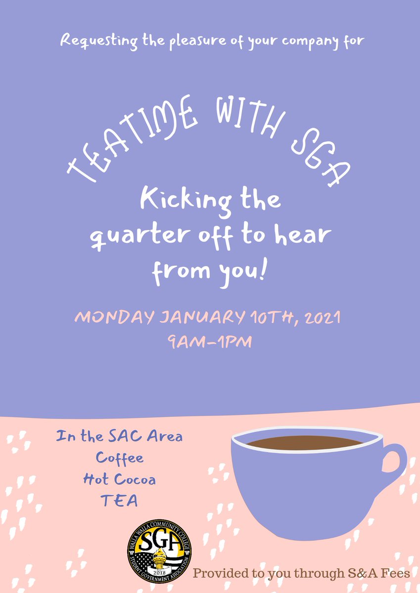 Student Government Association (SGA) invites you on campus for teatime in the Student Activity Center, Monday, Jan 10, 9am-1pm. SGA wants to know your experiences, success stories, struggles, etc. to better help you succeed at WWCC. SGA is here for you and want you to be heard!