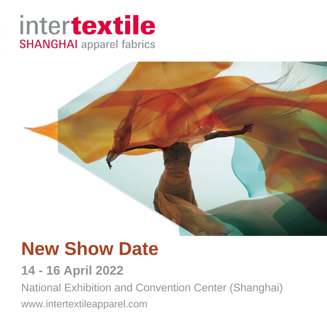Intertextile's tweet image. IMPORTANT NOTICE: The Spring Edition of Intertextile Shanghai Apparel Fabrics will now take place from 14 – 16 April 2022 instead of their original March date at the National Exhibition and Convention Center (Shanghai). 

#Intertextile
#IntertextileShanghai
#Apparelfabrics