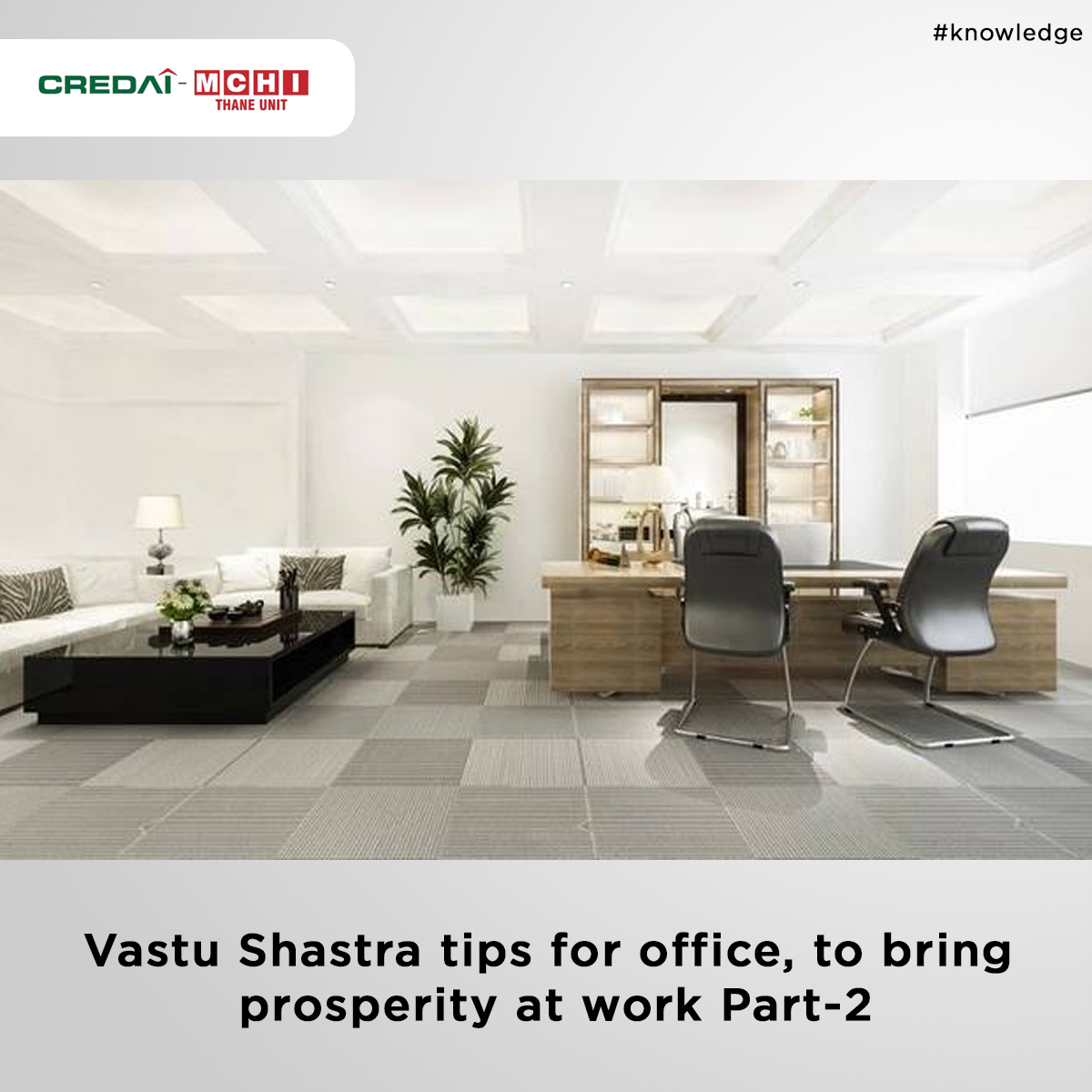 Vastu Shastra Tips For Office, To Bring Prosperity At Work Part-2

To Read: bit.ly/32UwxSu

#CREDAI #MCHI #CREDAIMCHI #MCHIThane #vastushastratips