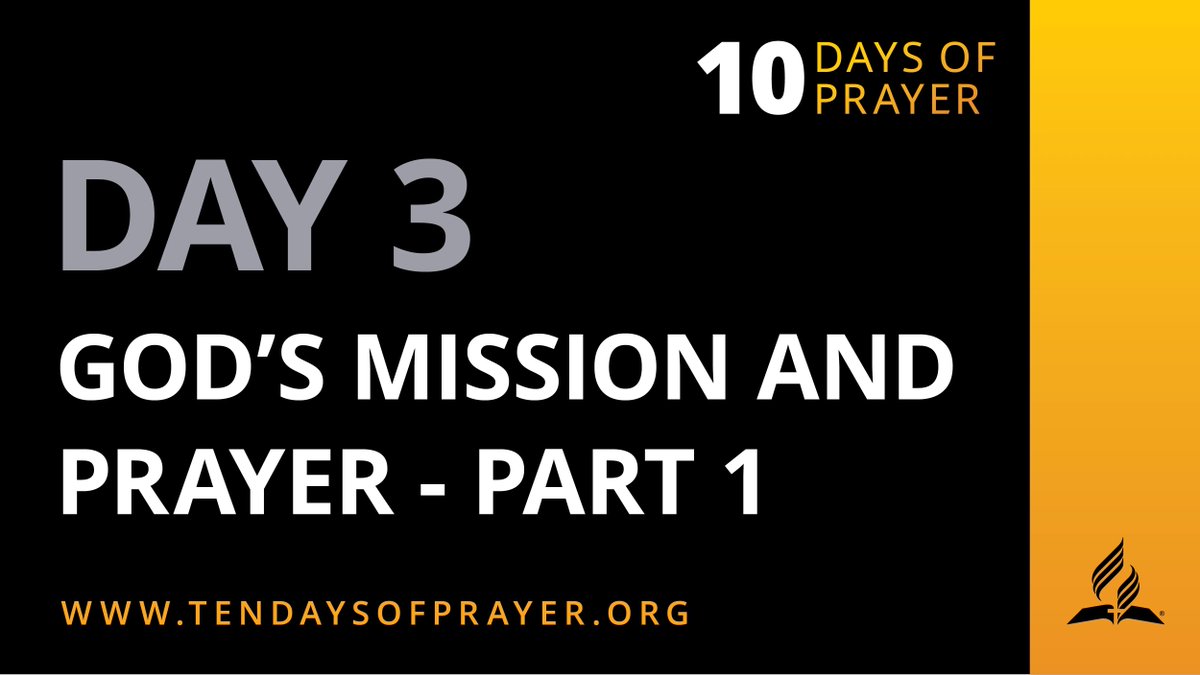 Day 3: 'God's Mission and Prayer, Part 1' – How do we fulfill an impossible mission? --> buff.ly/34RKONN