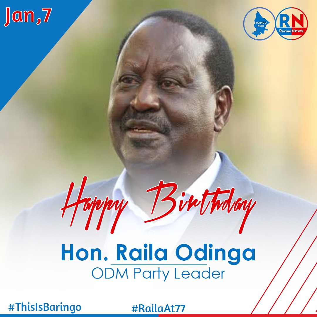 Happy 77th Birthday Hon. Raila Odinga!   