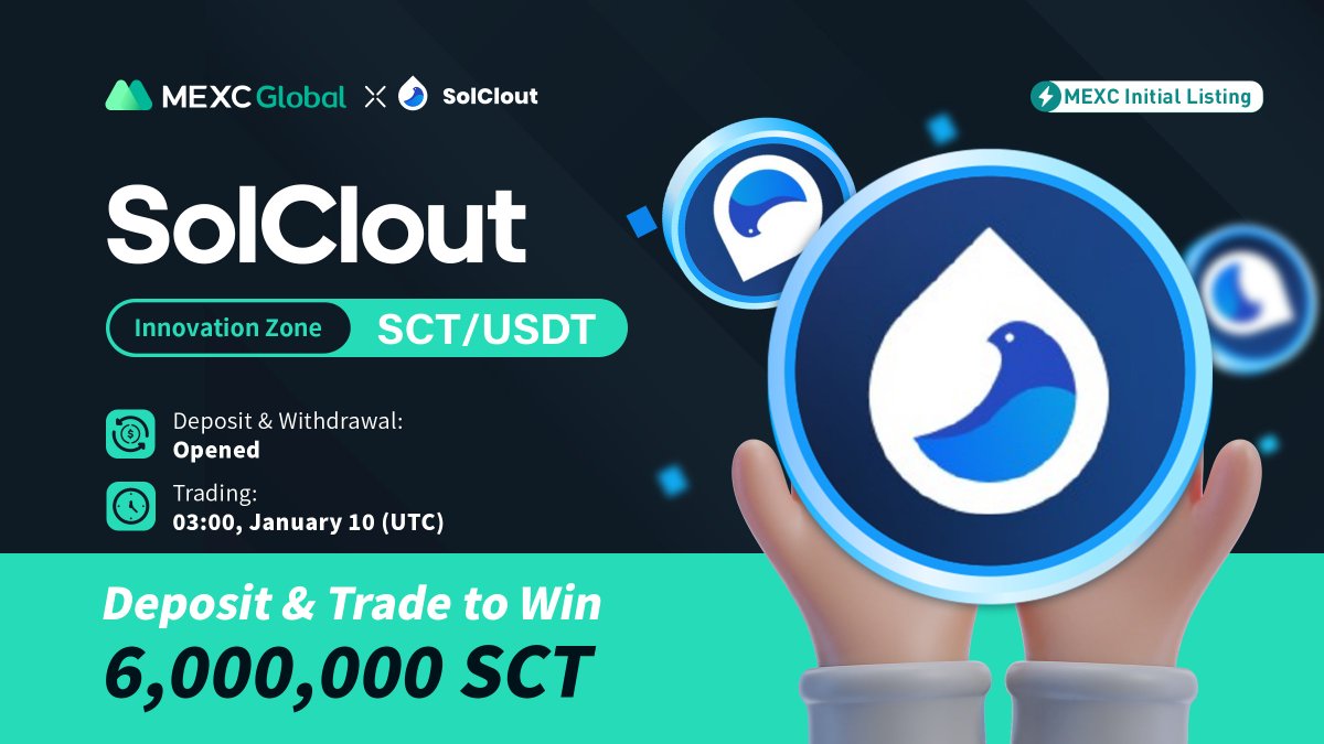 MEXC's tweet photo. MEXC will list $SCT @Solclout in the Innovation Zone under SCT/USDT trading pair. 

✅Deposit &amp; Withdrawal: Opened
✅Trading: 03:00 Jan 10 (UTC)

🏆 $SCT Deposit and Trading Competition - 6,000,000 $SCT Up for Grabs!

Details: https://t.co/4r3UIg9C7p

#SolClout #MEXCGlobal https://t.co/LP3AOYHPB2