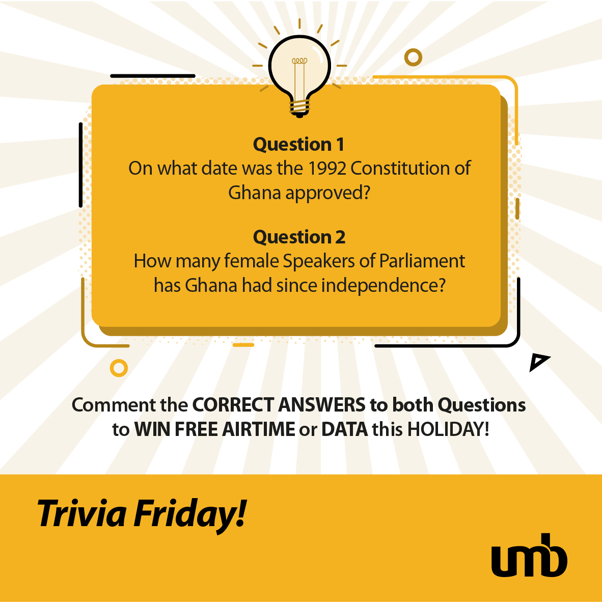 myumbbank's tweet photo. 📣Its #UMBTriviaFriday today and its the Constitution Day edition! Let's play a little game, test your knowledge on 🇬🇭 factoids as we mark Constitution Day today

👉Submission ends on 08/01/2022 @ 11:59PM 
👉Winners will be announced on 10/01/2022
👉 Comment, LIKE &amp; RT. T&amp;C apply https://t.co/5dpRJbUwfy