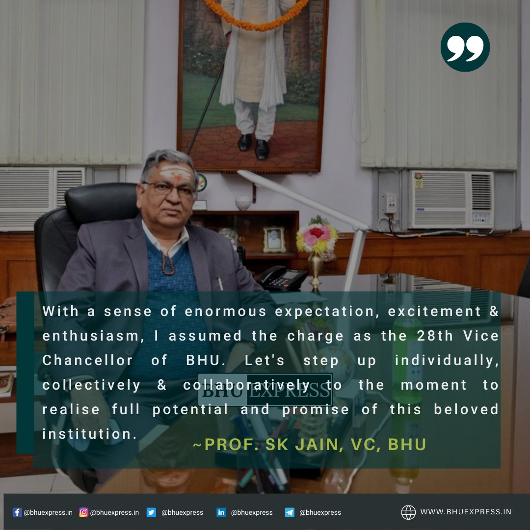 bhuexpress's tweet photo. With a sense of enormous expectation, excitement &amp; enthusiasm, I assumed the charge as the 28th Vice Chancellor of BHU. Let's step up individually, collectively &amp; collaboratively to the moment to realise full potential and promise of this beloved institution.

~Prof. SK Jain, VC https://t.co/qFNefdCmJf