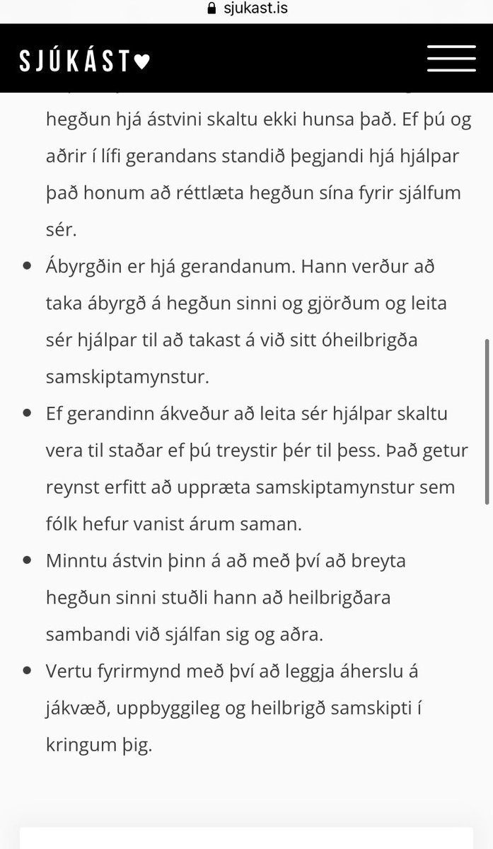 Þegar vinur manns er gerandi ofbeldis er hægt að vera til staðar og styðja við vin sinn án þess að taka undir þegar hann reynir að gera lítið úr ofbeldinu eða sakar þolandann um lygar.