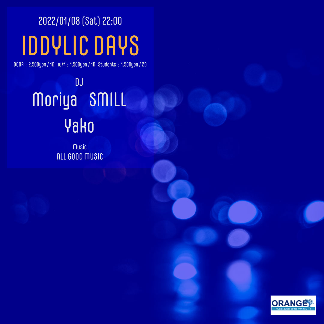 FB_ORANGE's tweet photo. 2022年1月8日(土)22:00
IDDYLIC DAYS
[DJ]
Moriya
SMILL
Yako
https://t.co/NEnJujkjoD
#FB_ORANGE https://t.co/dq5yTh91Kf