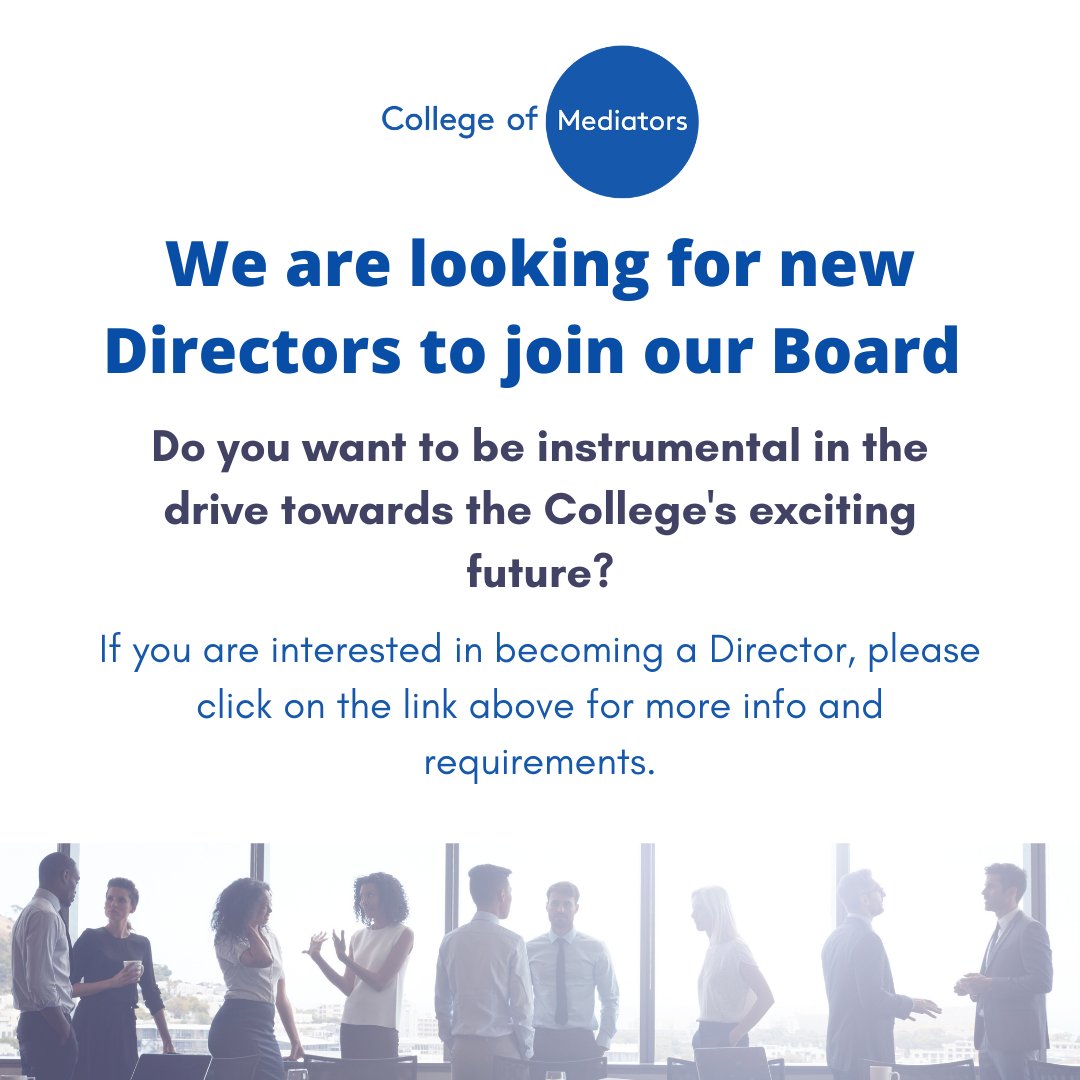 The College of Mediators is inviting members to join the Team as Directors. Be part of the development and direction of the College and its exciting future growth. For more info on what is required and how to apply, please click on bit.ly/3ovPPEB