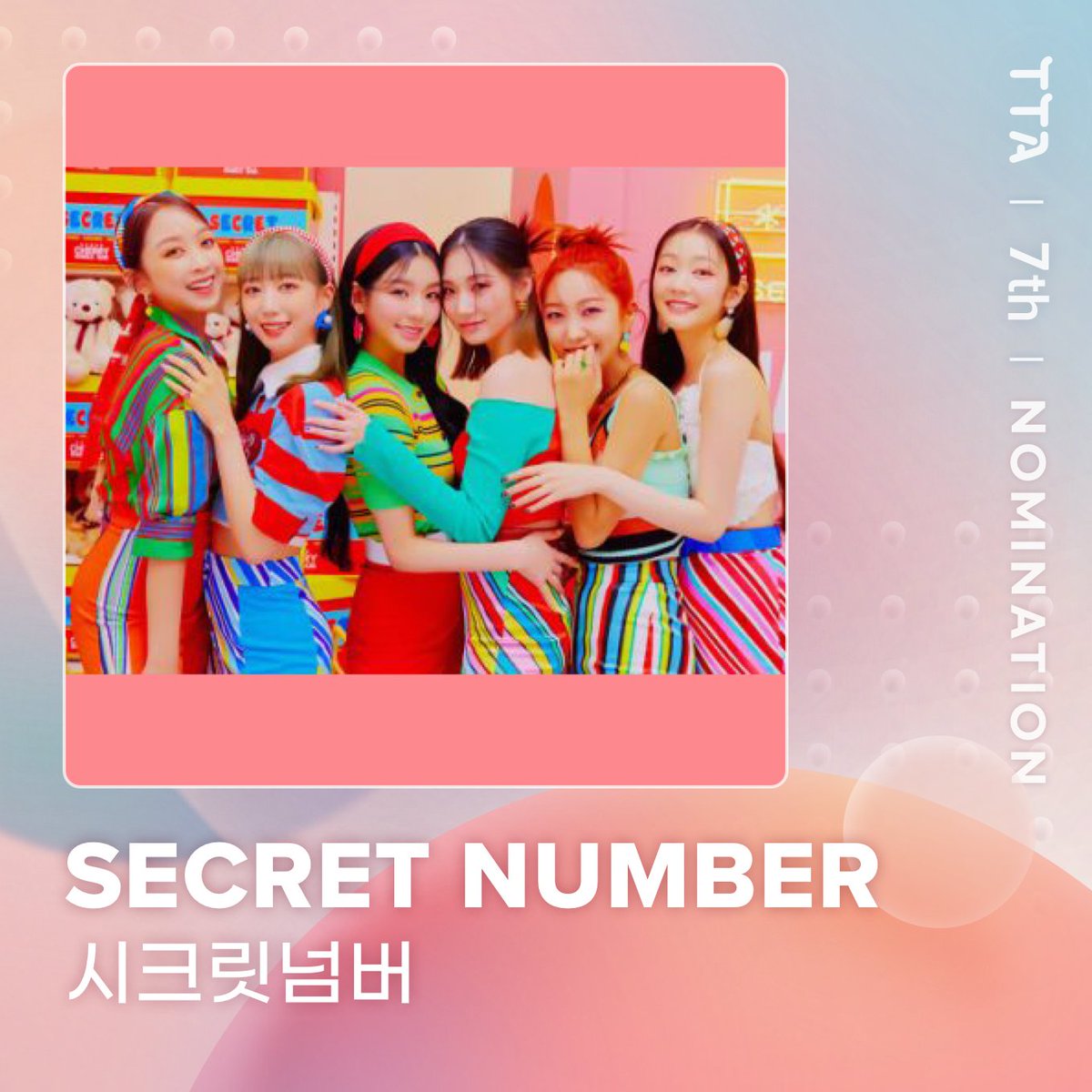 TTA_tenasia's tweet photo. [#7thTTA] Global KPOP Universe,TTA🍭
Second Half of 2021 Nominee l #SECRET_NUMBER #시크릿넘버 @5ecretNumber 

 2022.01.26 (Wed) Coming Soon🎉
▶️https://t.co/MRLGCNMShR

#TOPTENAWARDS #TTA #tenasia #탑텐어워즈 https://t.co/cUXu1TV9v0