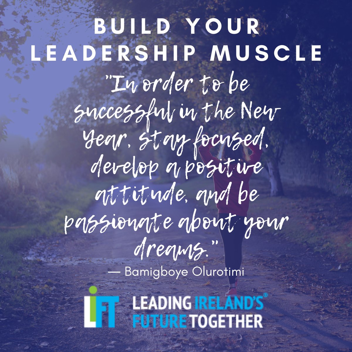 LiFTIreland's tweet photo. "In order to be successful in the New Year, stay focused, develop a positive attitude, and be passionate about your dreams."
Why not start 2022 by booking your place on one of our increasingly popular roundtable sessions here: https://t.co/wlZ2IPBc7t
#BuildLeadershipMuscle https://t.co/NlBUKvOcSm