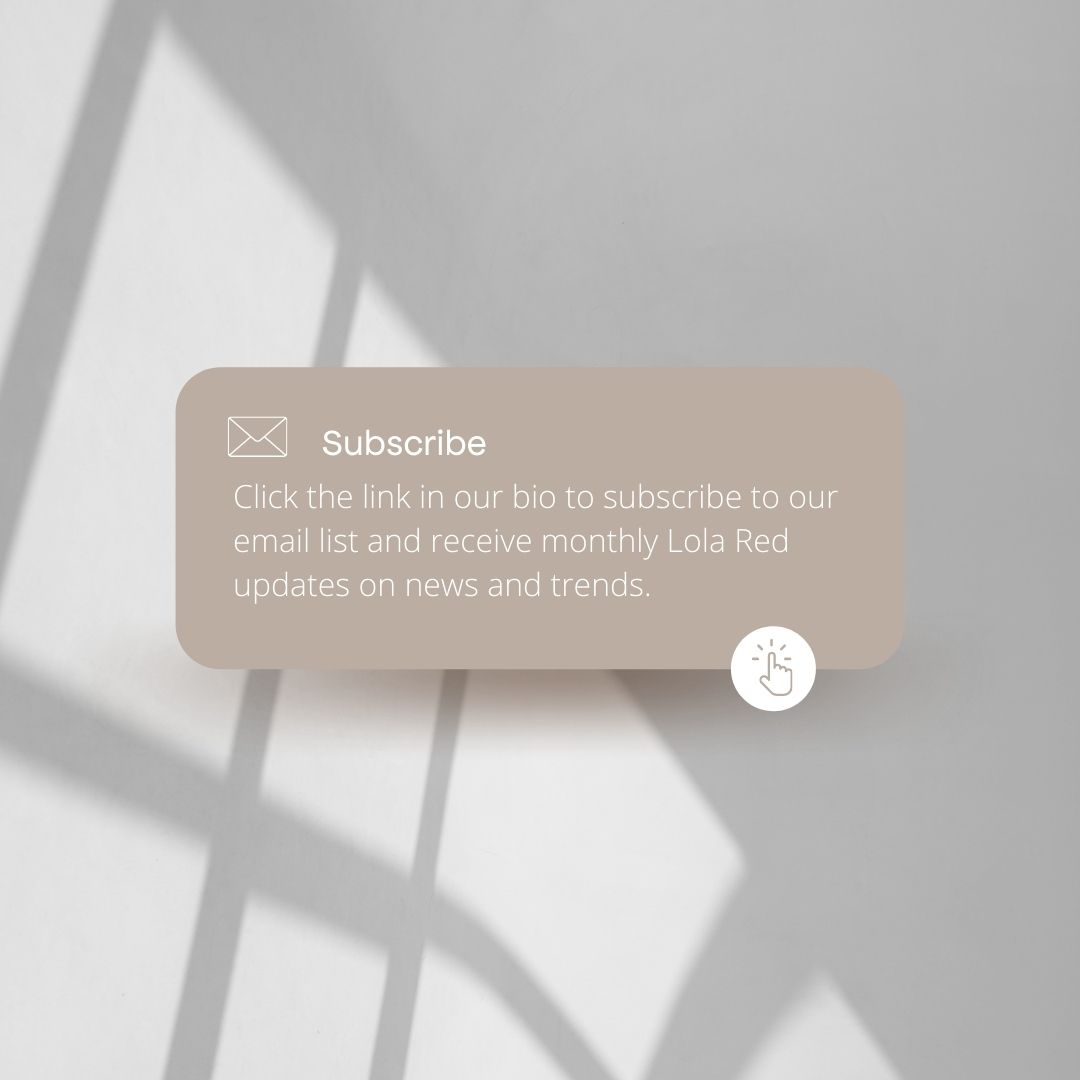 Stay up to date on recent trends and news from Lola Red PR monthly newsletter. Sign up at the bottom of our website! lolaredpr.com