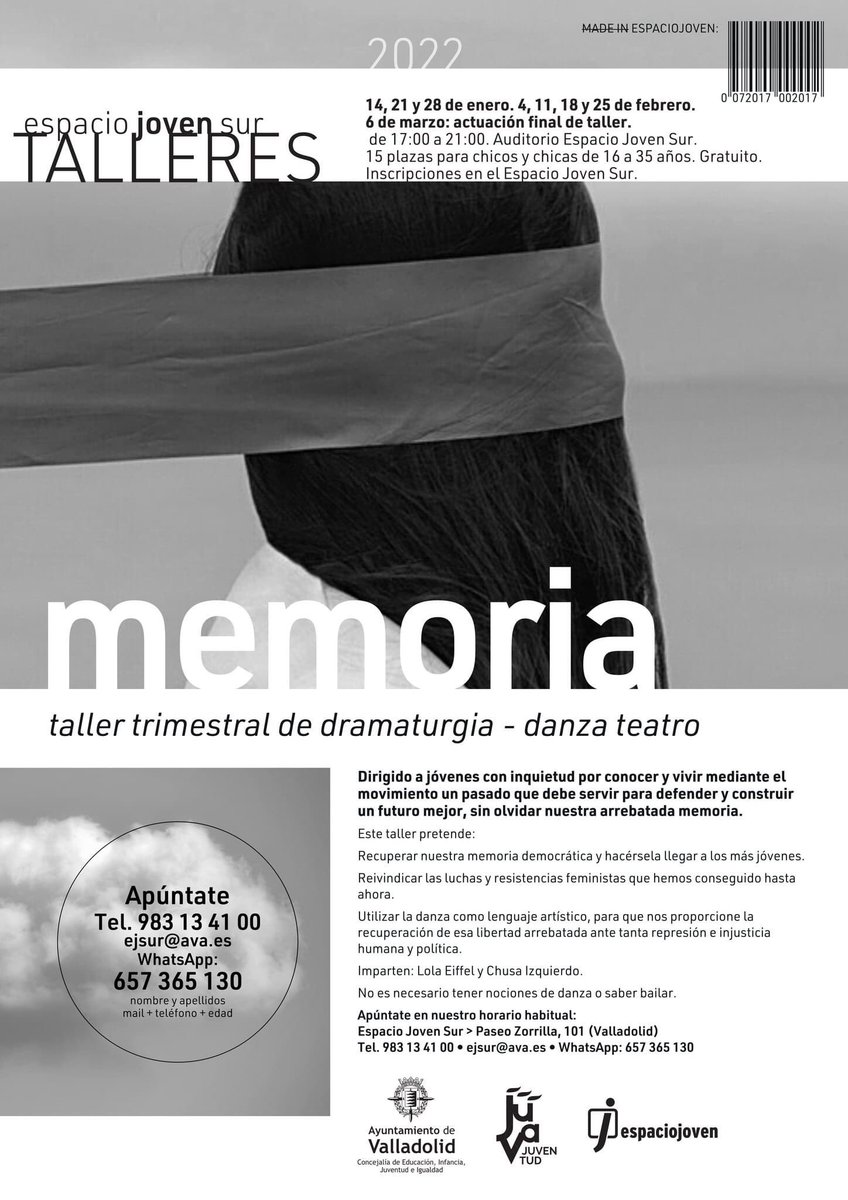 #GoValladolid 
 queda alguna plaza, taller #MEMORIA, organizado  LOLA EIFFEL y #ChusaIzquierdo, de #danza #teatro.  
⏰Del 14 enero al 25 de febrero. 
GRATUITO.
Inscripciones: en el Espacio Joven Sur; por mail: ejsur@ava.es; Tlf: 983134100; o WhatsApp: 657365130