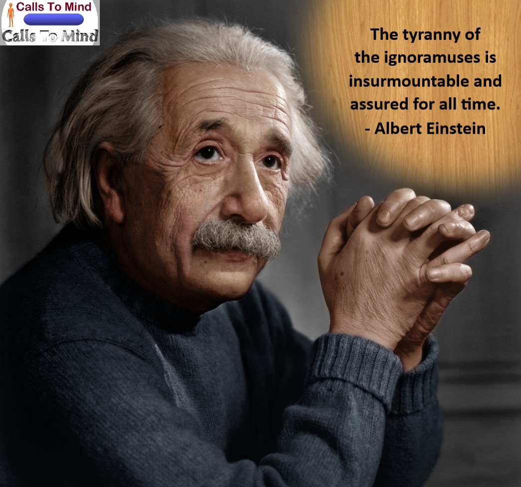 RT @CallsMind: The tyranny of the ignoramuses is insurmountable and assured for all time.
- Albert Einstein https://t.co/acnN3Mw79A