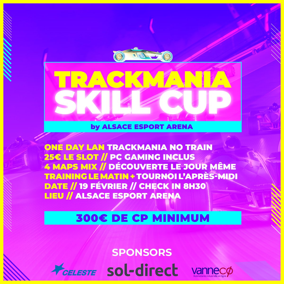[ 𝐋𝐀𝐍 𝐓𝐑𝐀𝐂𝐊𝐌𝐀𝐍𝐈𝐀 𝐒𝐓𝐑𝐀𝐒𝐁𝐎𝐔𝐑𝐆 ]

Inscriptions open pour notre LAN #trackmania only skill cup ! 19/02, 20 slots, 300€ CP minimum, maps mixed, découverte des maps le jour même, matériel fourni sur place. 🚗🤸🔥

📝alsacearena.com/ticket-trackma…

#esport #tournoi #lan