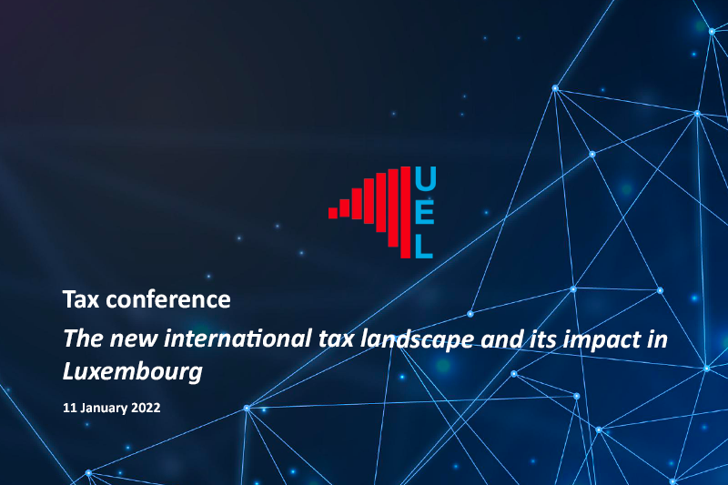 uel_lu's tweet photo. 📍 We are looking forward to our #conference “The new international #tax landscape and its impact in Luxembourg”, organized in collaboration with @ccluxembourg, which will take place on 11 January to discuss the recent developments for reforming the international tax landscape. https://t.co/jN3ZQlCSnO