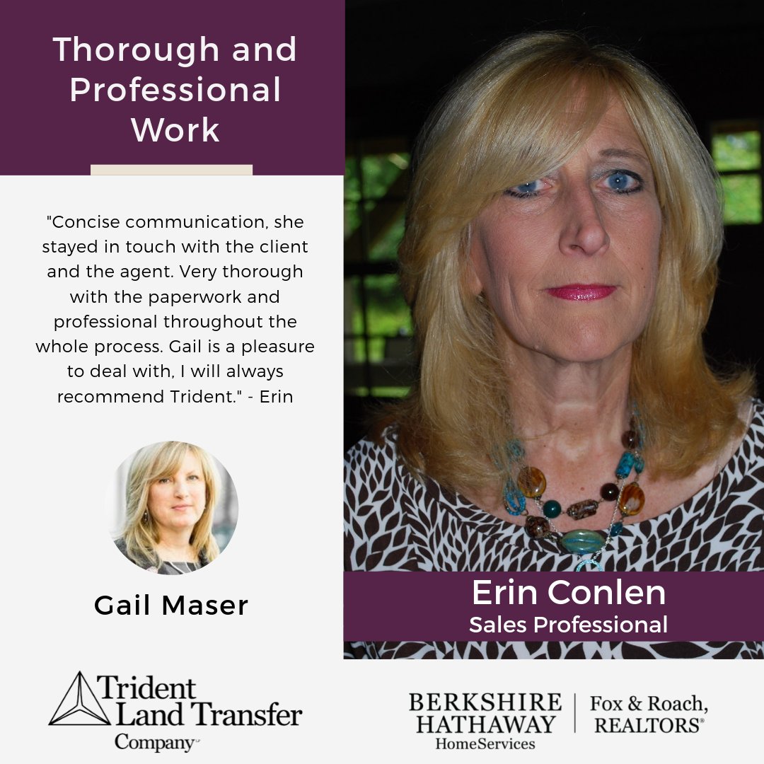Thank you Erin Conlen for your trust in Trident Land Transfer in supporting your business and to Gail Maser for going the extra mile in supporting you and our Sales Associates!

#EverythingYouNeed #bhhsrealestate #BHHSfoxroach #testimonial #tridentlandtransfer