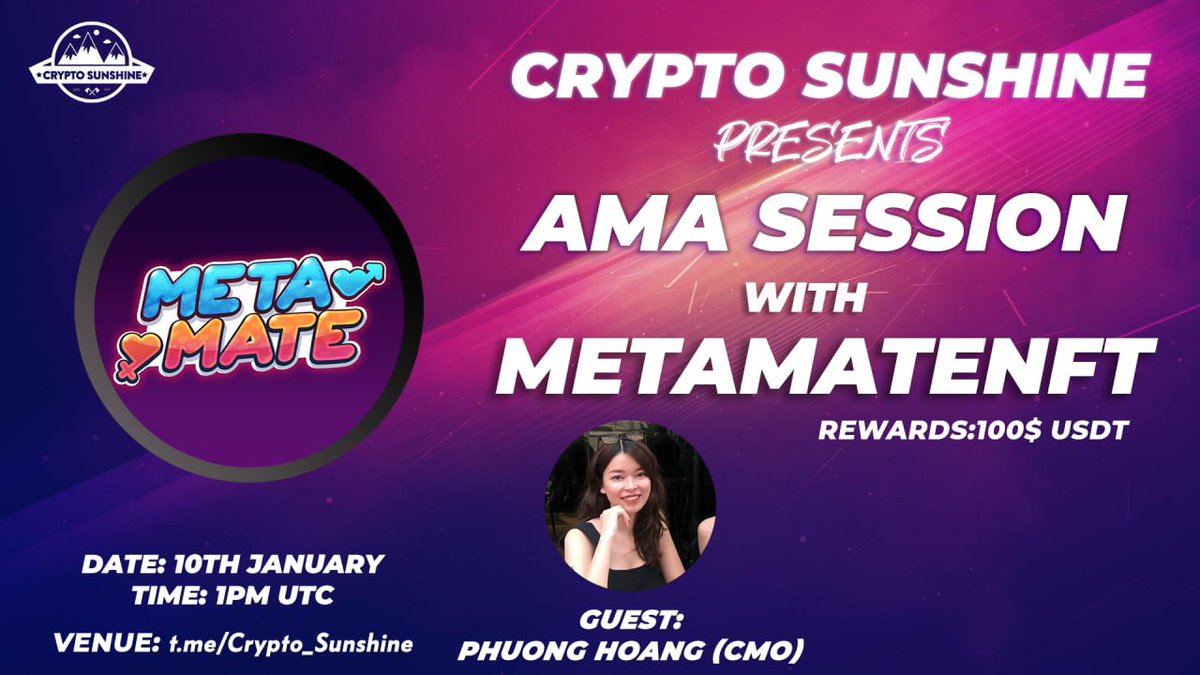 Cryptosunshine_'s tweet photo. Crypto Sunshine is honoured to host #AMA with METAMATE NFT on 10th January 2022 at 1PM UTC

Reward Pool : $100 USDT

Venue : https://t.co/6hpAnOJvfb

Rules:
 1. Follow 
@Cryptosunshine_ 
&amp; 
@MetaMate_NFT 
2. Like &amp; Retweet
3. Comment Questions &amp; Tag 3 Friends(MAX 3Q PER USER) https://t.co/N33YEraAUy