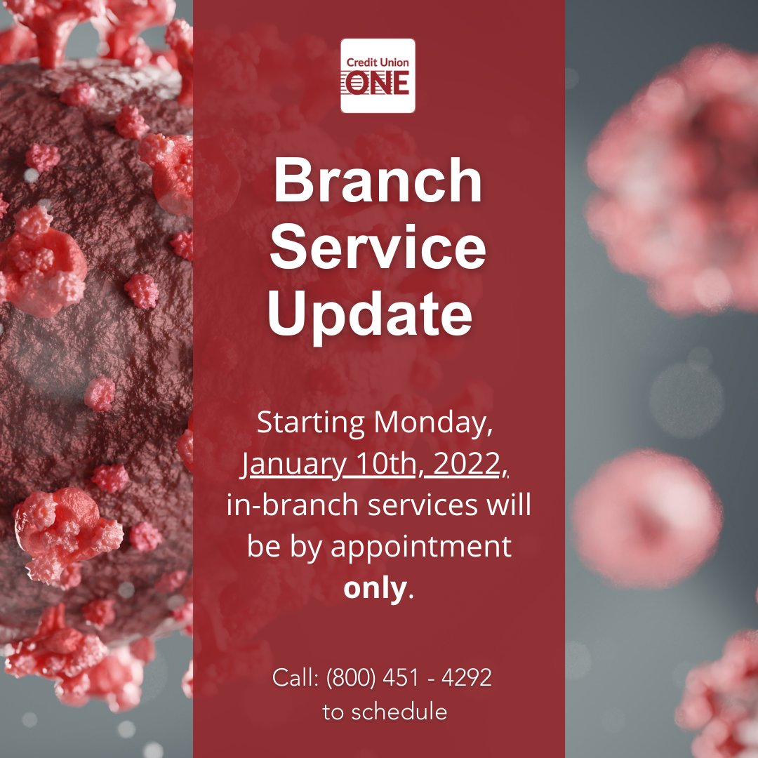 Starting Monday, January 10th, 2022, in-branch services will be provided by appointment only. Click the link for locations or call (800) 451- 4292 to make an appointment. cuone.org/Landing-Pages/…