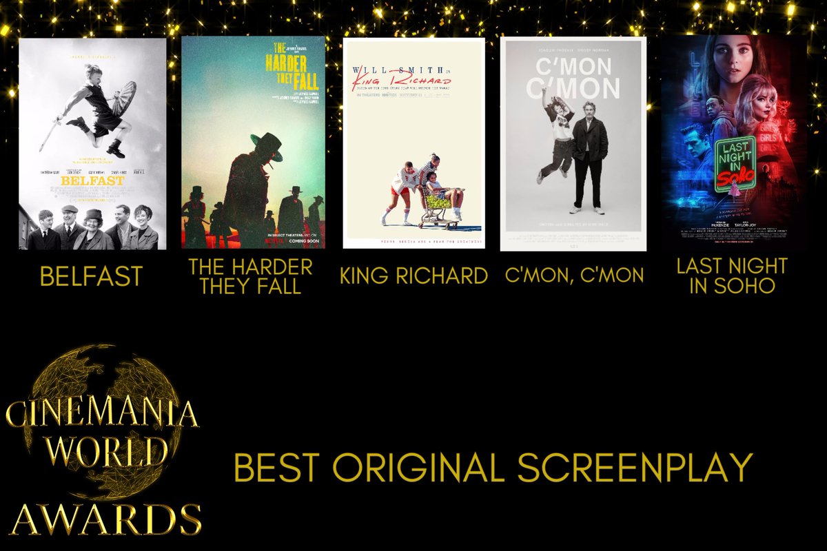 #CinemaniaWorldAwards Nominations!

Nominees for 'Best Original Screenplay'

#Belfast 
#TheHarderTheyFall
#KingRichard
#CmonCmon
#LastNightinSoho

Vote for your favorite below!